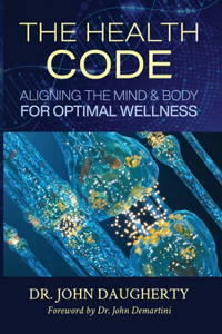 Health Code: Aligning the Mind & Body for Optimal Wellness