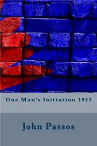 One Man's Initiation 1917
