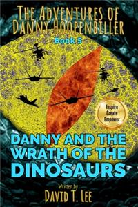 Danny and the Wrath of the Dinosaurs