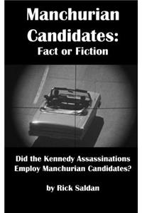 Manchurian Candidates: Fact or Fiction