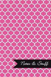 Notes & Stuff - Lined Notebook with Fuchsia Moroccan Trellis Pattern Cover: 101 Pages, Medium Ruled, 6 x 9 Journal, Soft Cover