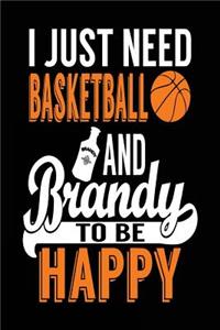 I Just Need Basketball and Brandy to Be Happy