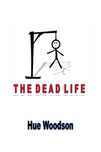 The Dead Life