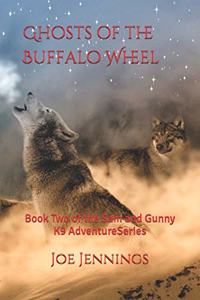 Ghosts of the Buffalo Wheel