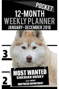 2018 Pocket Weekly Planner - Most Wanted Siberian Husky