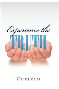 Experience the Truth