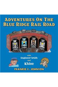 Adventure on the Blue Ridge Rail Road