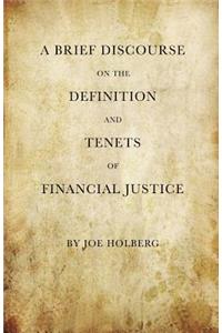 Brief Discourse on the Definition and Tenets of Financial Justice (by Holberg Financial)