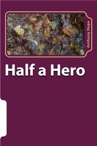 Half a Hero