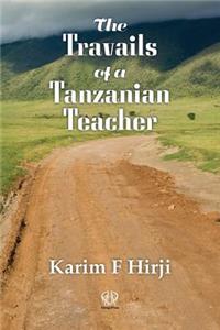 Travails of a Tanzanian Teacher