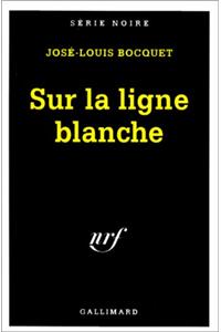 Sur La Ligne Blanche