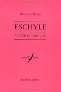 Eschyle, Poete Cosmique