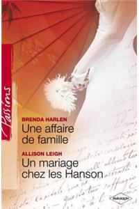 Une Affaire de Famille - Un Mariage Chez Les Hanson (Harlequin Passions)