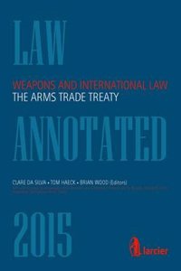 Weapons and International Law: the Arms Trade Treaty