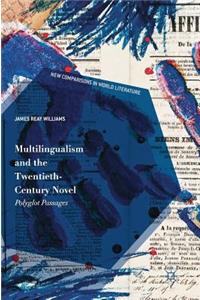 Multilingualism and the Twentieth-Century Novel