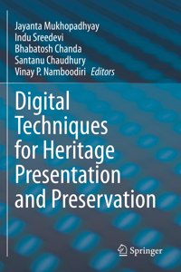 Digital Techniques for Heritage Presentation and Preservation