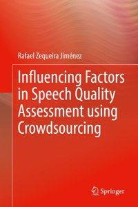 Influencing Factors in Speech Quality Assessment Using Crowdsourcing