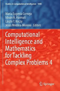 Computational Intelligence and Mathematics for Tackling Complex Problems 4