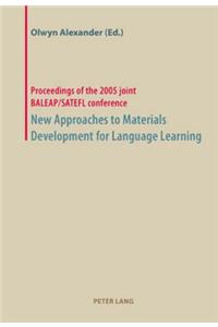 New Approaches to Materials Development for Language Learning
