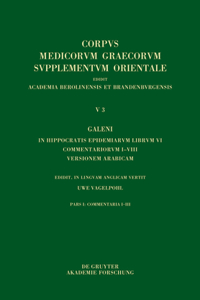 Galeni In Hippocratis Epidemiarum librum VI commentariorum I-VIII versio Arabica