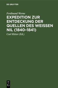 Expedition Zur Entdeckung Der Quellen Des Weißen Nil (1840-1841)