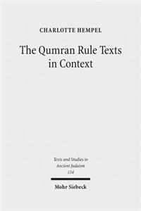 Qumran Rule Texts in Context