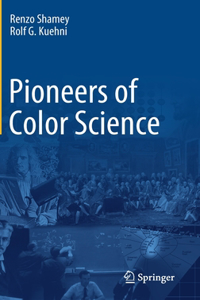 Pioneers of Color Science