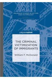 Criminal Victimization of Immigrants