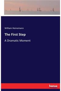 The First Step
