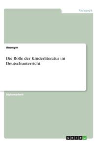 Die Rolle der Kinderliteratur im Deutschunterricht