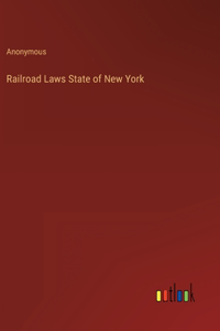 Railroad Laws State of New York