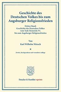 Geschichte Des Deutschen Volkes Bis Zum Augsburger Religionsfrieden