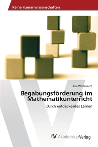 Begabungsförderung im Mathematikunterricht