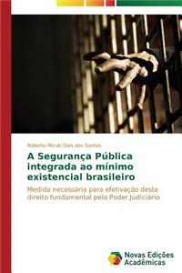 A Segurança Pública integrada ao mínimo existencial brasileiro