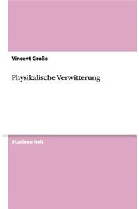 Physikalische Verwitterung