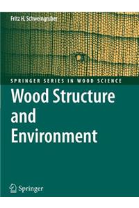 Wood Structure and Environment