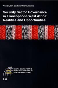 Security Sector Governance in Francophone West Africa: Realities and Opportunities