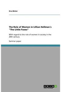 The Role of Women in Lillian Hellman´s The Little Foxes
