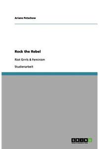 Rock the Rebel