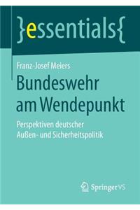 Bundeswehr Am Wendepunkt
