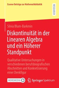 Diskontinuität in Der Linearen Algebra Und Ein Höherer Standpunkt