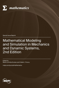 Mathematical Modeling and Simulation in Mechanics and Dynamic Systems, 2nd Edition