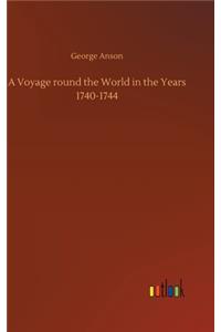 A Voyage round the World in the Years 1740-1744