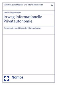 Irrweg Informationelle Privatautonomie