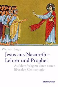 Jesus aus Nazareth - Lehrer und Prophet