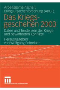Kriegsgeschehen 2003: Daten Und Tendenzen Der Kriege Und Bewaffneten Konflikte