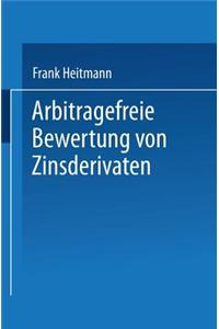 Arbitragefreie Bewertung Von Zinsderivaten