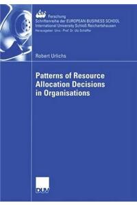 Patterns of Resource Allocation Decisions in Organisations