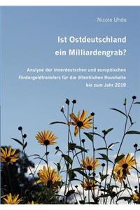 Ist Ostdeutschland ein Milliardengrab?