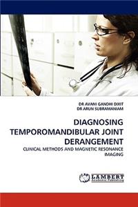 Diagnosing Temporomandibular Joint Derangement
